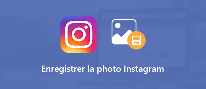 Enregistrer une photo sur Instagram