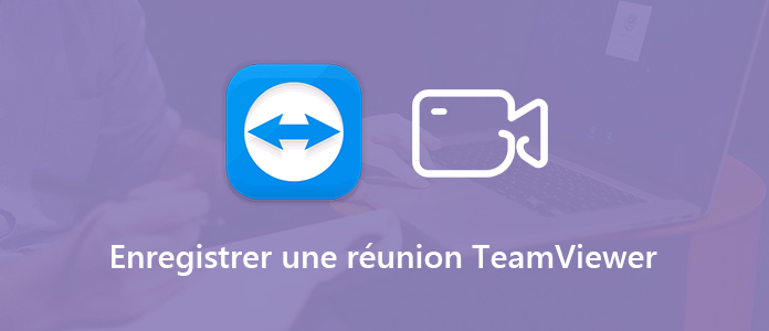 Enregistrer une réunion TeamViewer