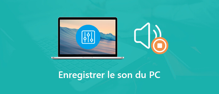 Enregistrer le son du PC