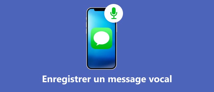 Enregistrer un message vocal