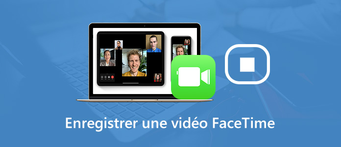 Enregistrer une vidéo FaceTime