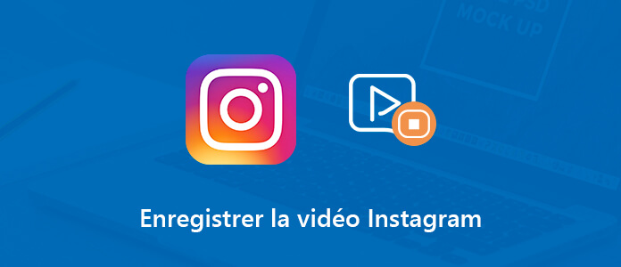 Enregistrer des vidéos Instagram