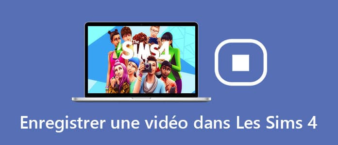 Enregistrer une vidéo Sims 4