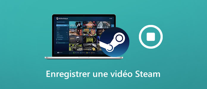 Enregistrer une vidéo Steam