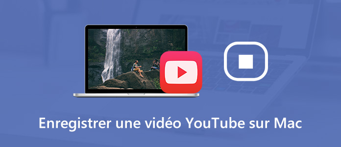 Enregistrer une vidéo YouTube sur Mac