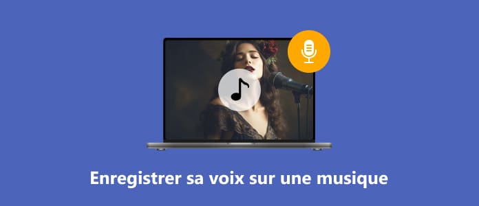 Enregistrer sa voix sur une musique