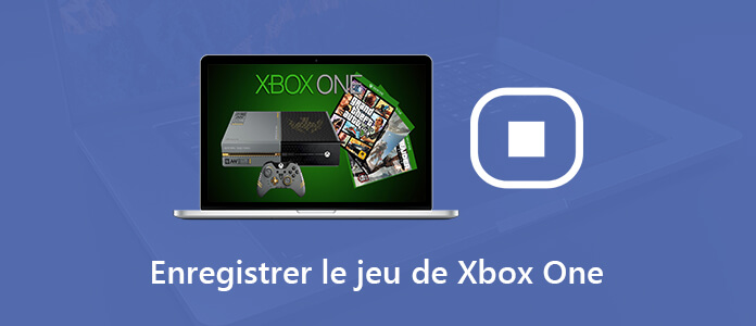 Enregistrer Xbox One