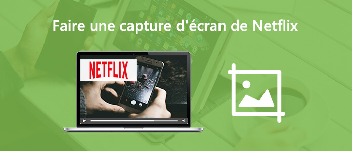 Comment faire une capture d’écran sur Netflix