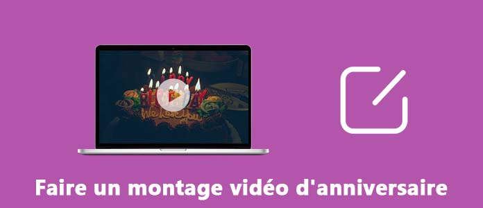 Faire un montage vidéo d'anniversaire