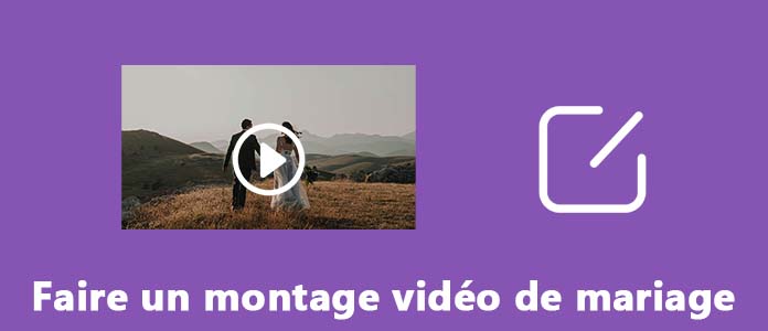 Faire un montage vidéo de mariage