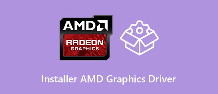 Installer AMD Graphics Driver