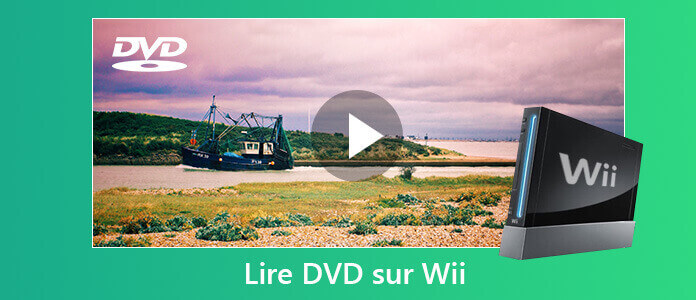 Lire DVD sur Wii