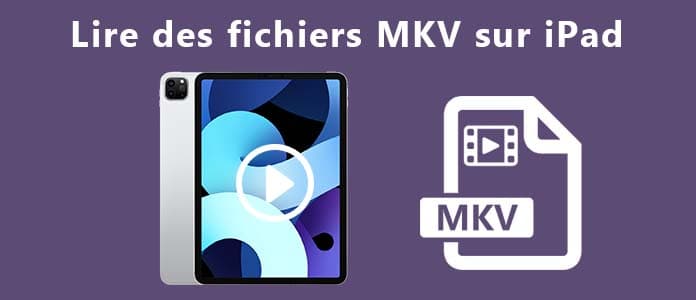 Comment lire tous les formats vidéos sur ma tablette ?