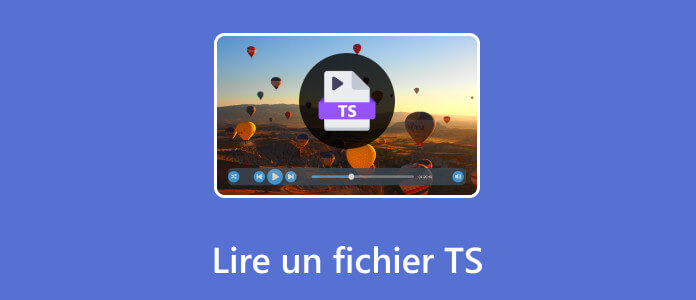 Lire les fichiers TS