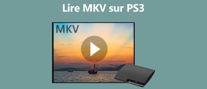 Lire MKV sur PS3