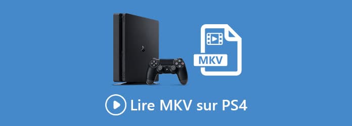 Lire MKV sur PS4