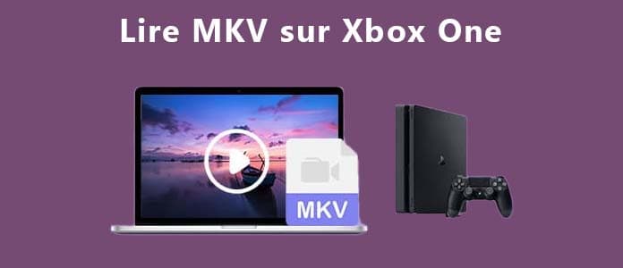 Lire MKV sur Xbox One