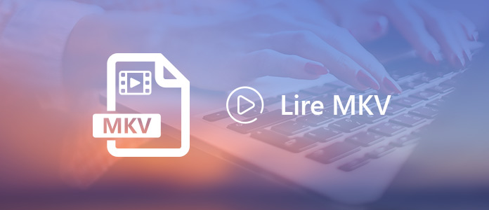 Lire le fichier MKV