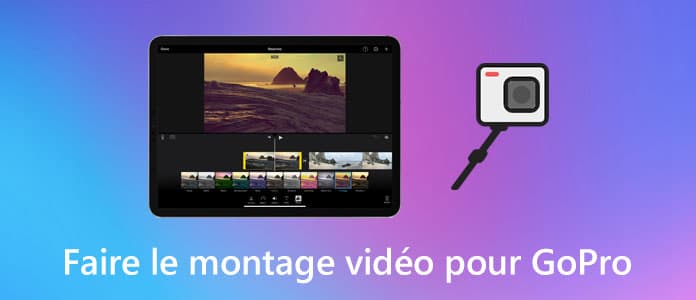 Logiciels de montage vidéo GoPro