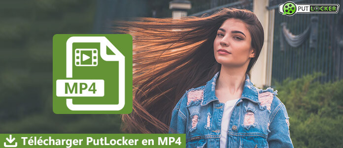 Le tutoriel de telecharger ou convertir Putlocker en MP4 facilement