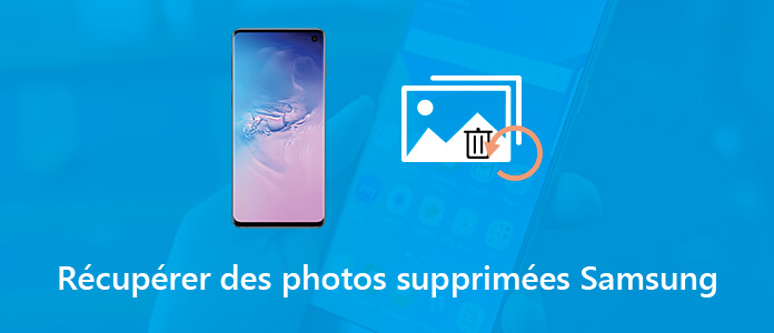 Récupérer des photos supprimées Samsung