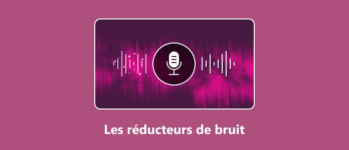 Les 10 meilleurs réducteurs de bruit pour toutes les plateformes