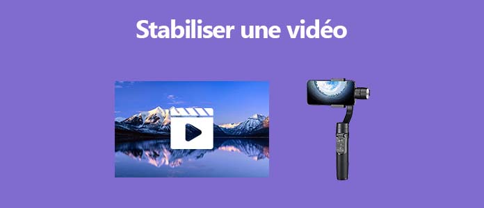 Stabiliser une vidéo