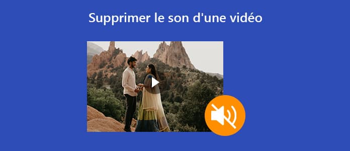 Supprimer le son d'une vidéo