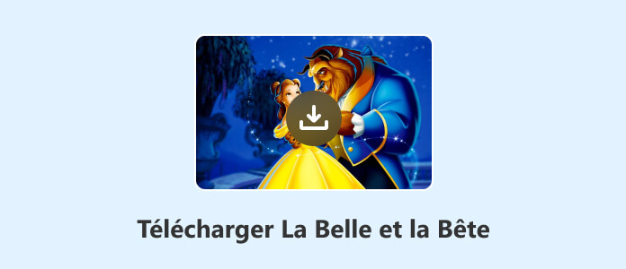 Télécharger La Belle et la Bête