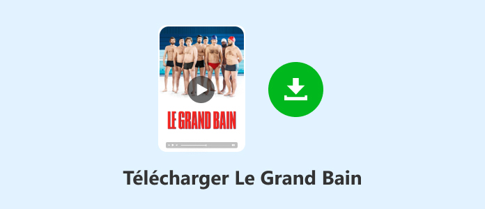 Télécharger le film Le Grand Bain