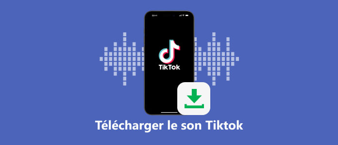 Télécharger le son TikTok