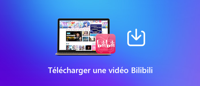 Télécharger une vidéo Bilibili