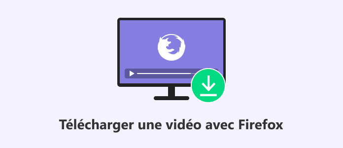 Télécharger une vidéo Firefox