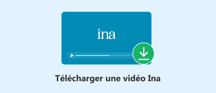 Télécharger une vidéo Ina