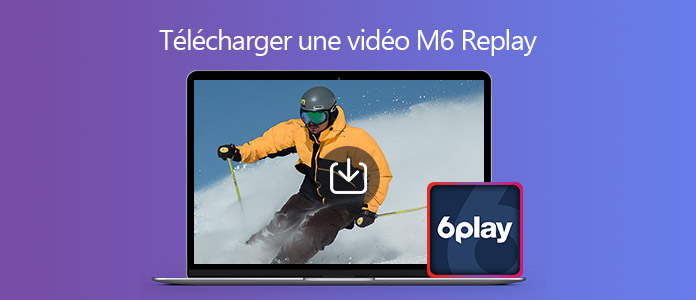 Télécharger une vidéo M6 Replay