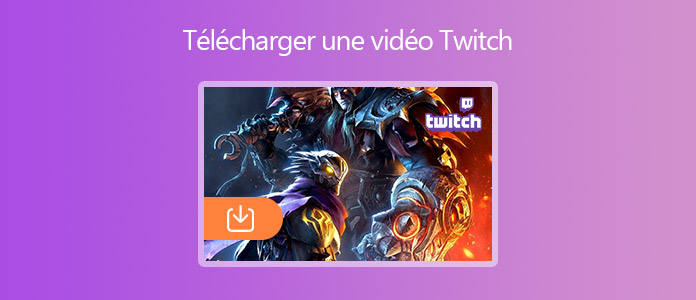 Télécharger une vidéo Twitch