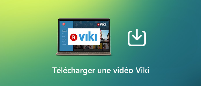 Télécharger une vidéo Viki