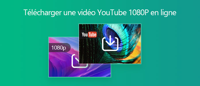 Télécharger une vidéo YouTube 1080P en ligne