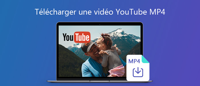 Télécharger une vidéo YouTube en MP4
