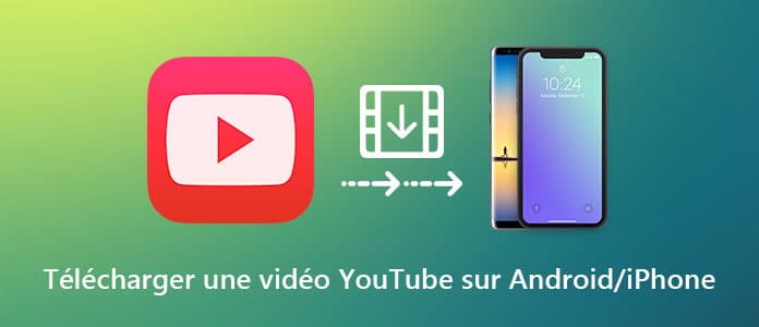 Télécharger une vidéo YouTube sur Android ou iPhone