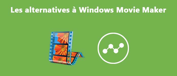Les alternatives pour Windows Movie Maker