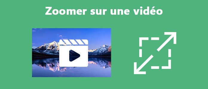 Zoomer sur une vidéo